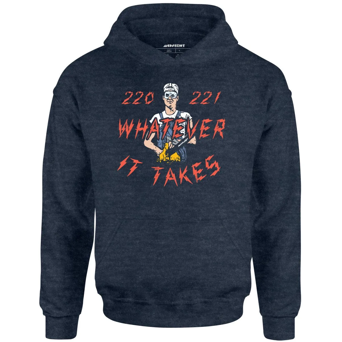 220 221 Whatever it Takes - Unisex Hoodie