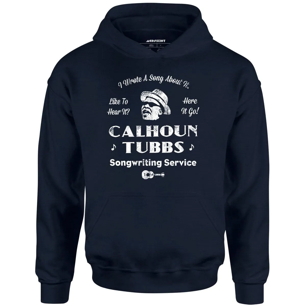 Calhoun Tubbs - I Wrote a Song About It - Unisex Hoodie