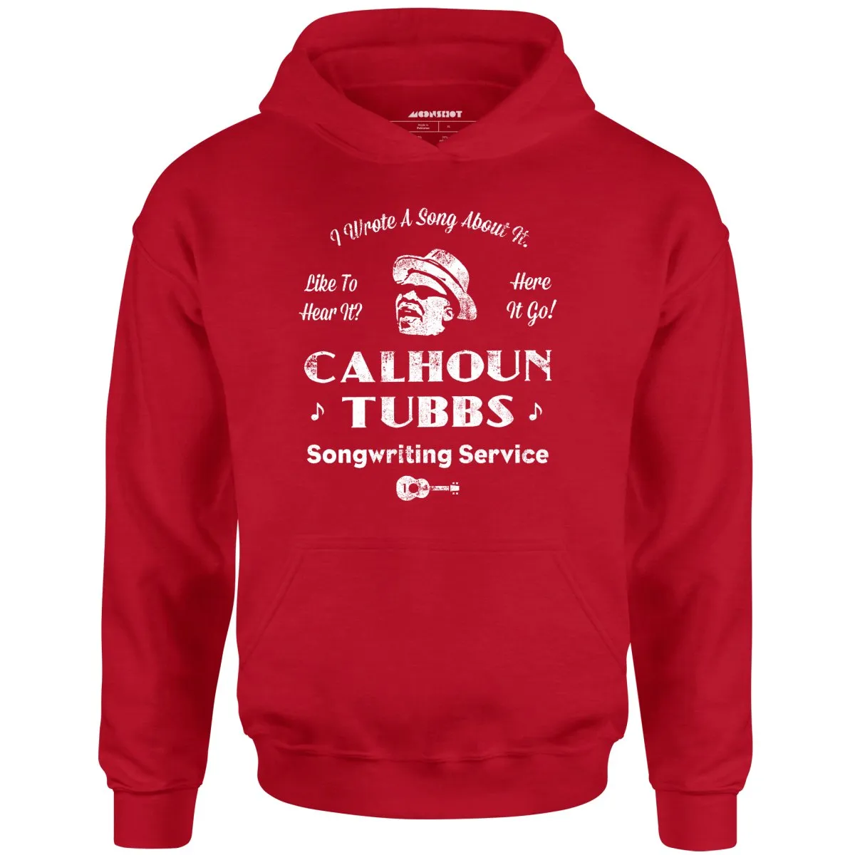 Calhoun Tubbs - I Wrote a Song About It - Unisex Hoodie