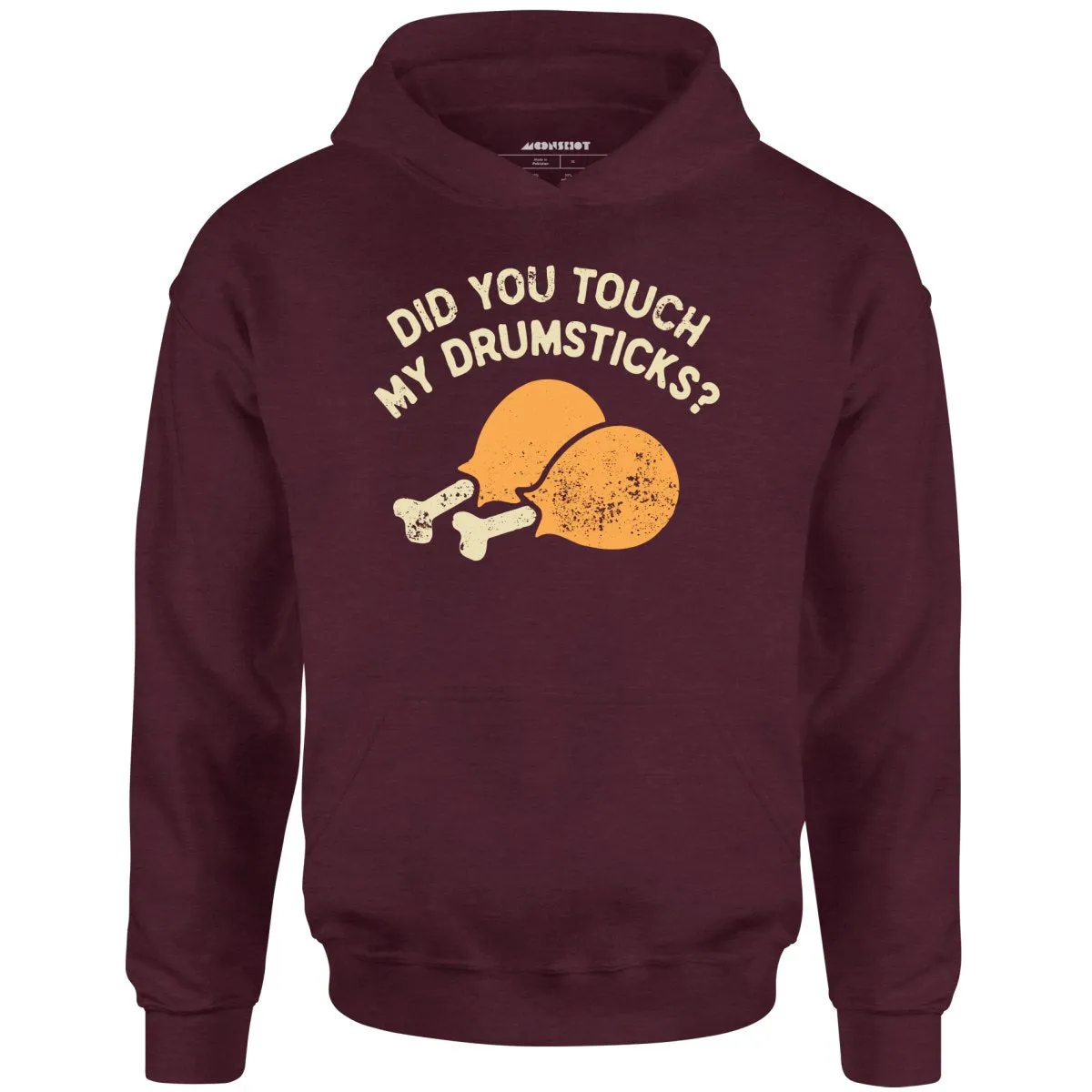 Did You Touch My Drumsticks? - Unisex Hoodie