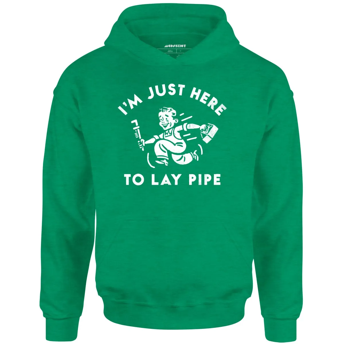 I'm Just Here to Lay Pipe - Unisex Hoodie