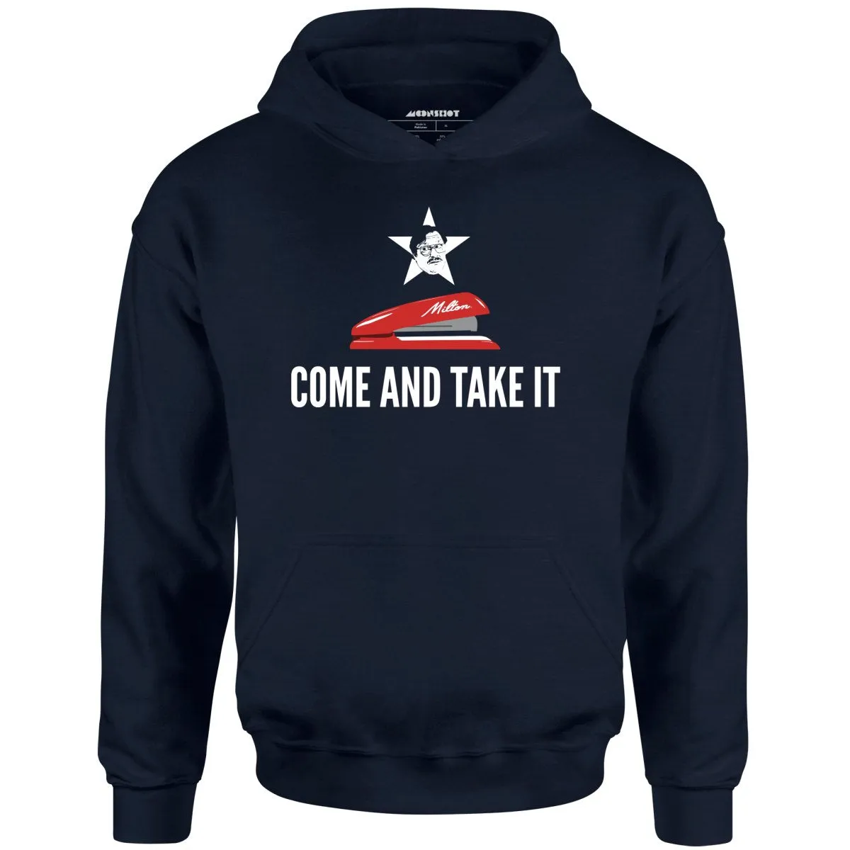 Milton's Red Stapler - Come and Take It - Unisex Hoodie