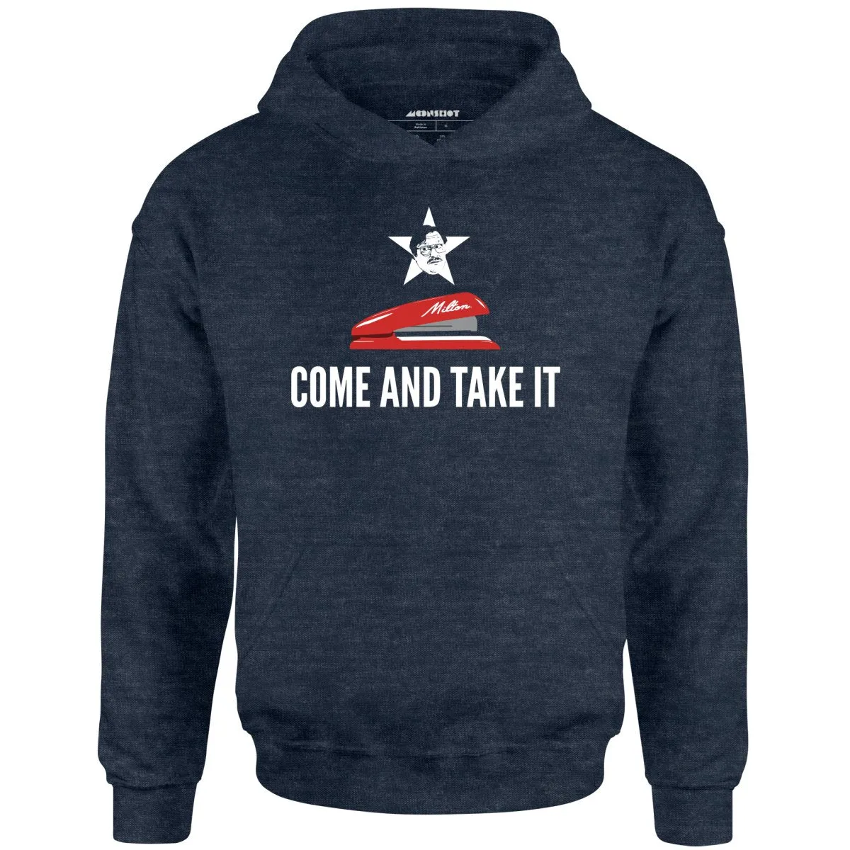 Milton's Red Stapler - Come and Take It - Unisex Hoodie