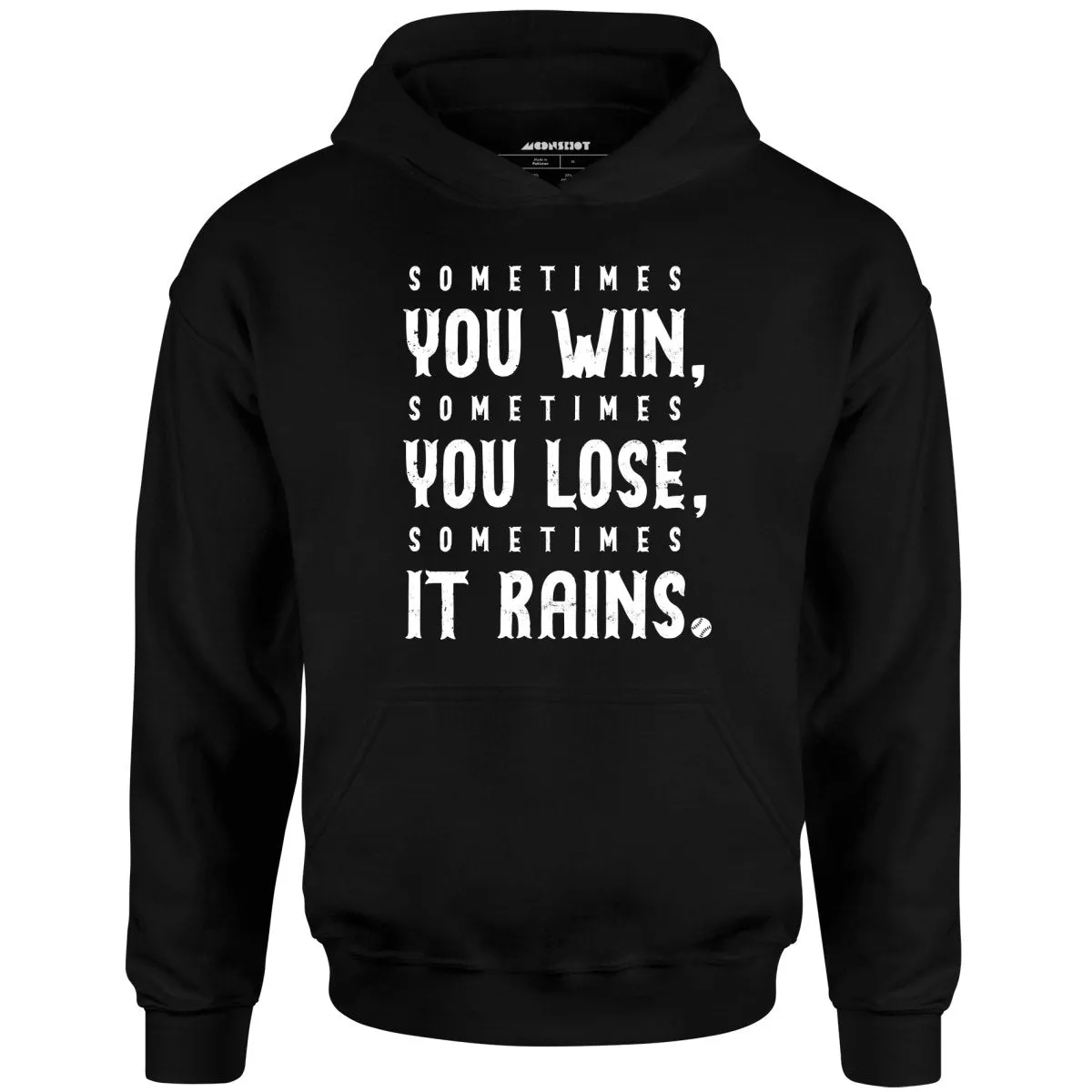 Sometimes it Rains - Bull Durham - Unisex Hoodie